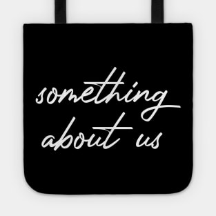 Something About Us Tote