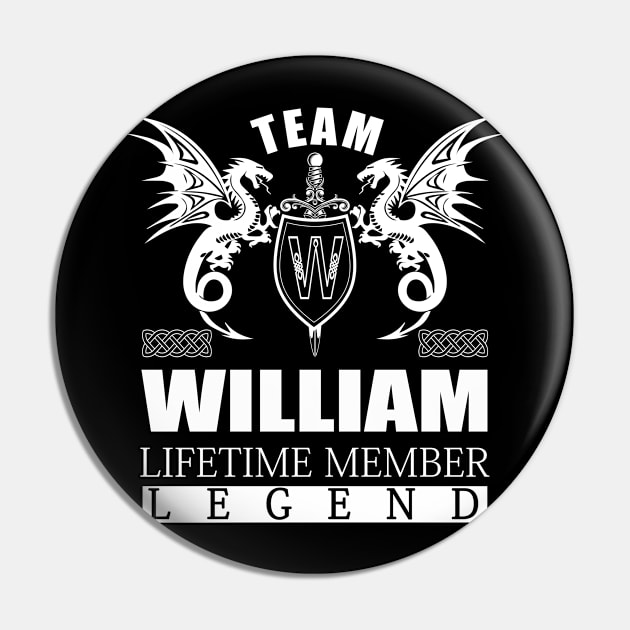 Team WILLIAM Lifetime Member Legend Pin by MildaRuferps