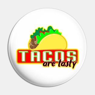 Tacos Are Tasty! Pin