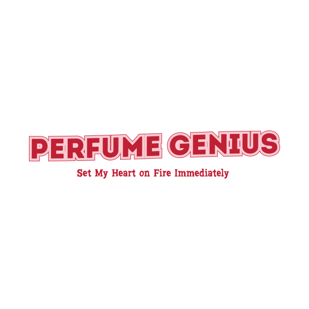 Perfume Genius, Set My Heart on Fire Immediately by PowelCastStudio