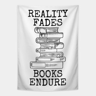 Reality Fades Books Endure Tapestry