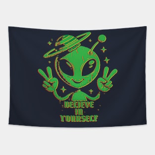 Believe In Yourself // Funny Alien Inspiration Tapestry