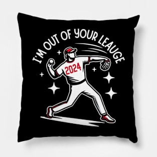 I'm out of your leauge funny baseball shirt Pillow