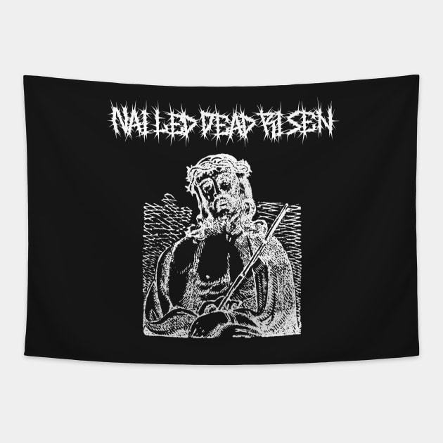 Death Metal Passion Of The Christ Nailed Dead Risen Impending Doom Tapestry by thecamphillips