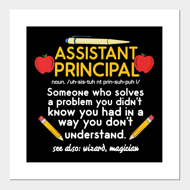 Funny Assistant Principal Definition - Assistant Principal Gifts - Posters and Art Prints | TeePublic Funny Assistant Principal Definition - Assistant Principal Gifts - Posters and Art Prints | TeePublic