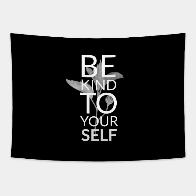 BE KIND TO YOURSELF Tapestry by MURCPOSE