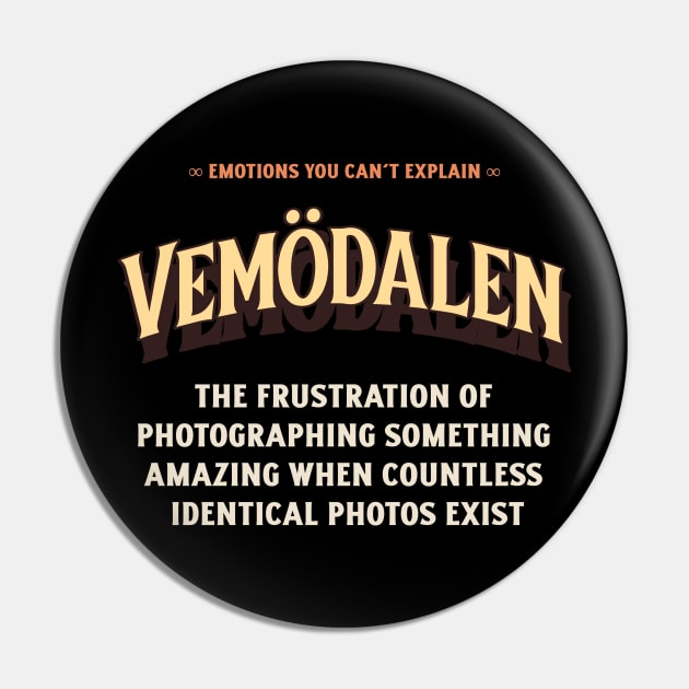 Emotions You Can't Explain Vemödalen Pin by TV Dinners