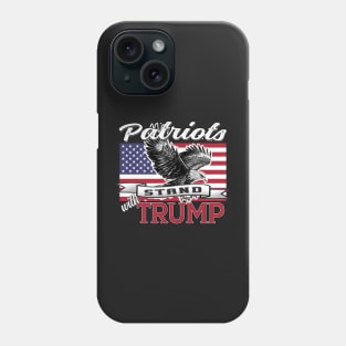 Copy of Patriots Stand WithTrump Eagle USA Flag Patriot Design Phone Case