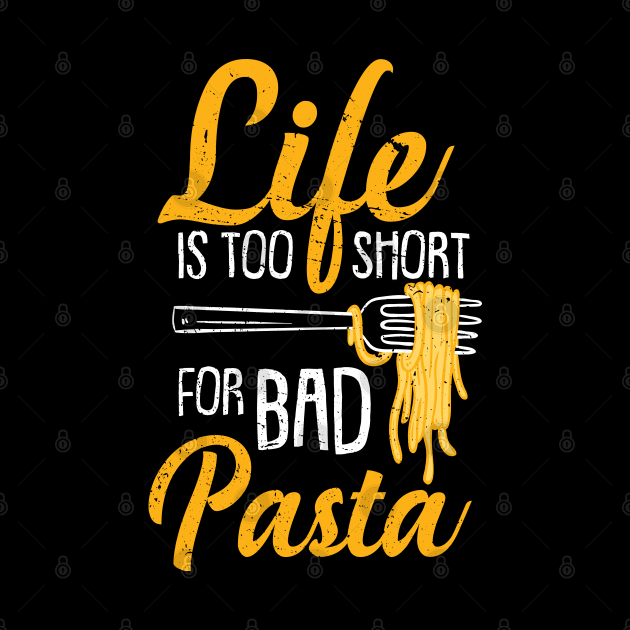 Life Is Too Short For Bad Pasta by maxdax