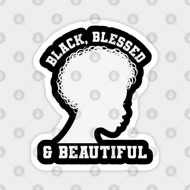 Black Blessed and Beautiful, Black History Month, Black Lives Matter, African American History Magnet by UrbanLifeApparel