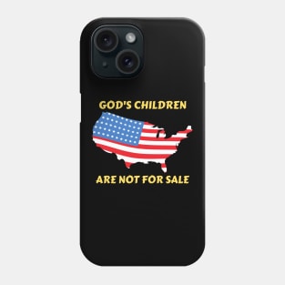 God's Children Are Not For Sale Phone Case