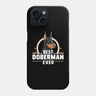 Best Doberman ever Phone Case