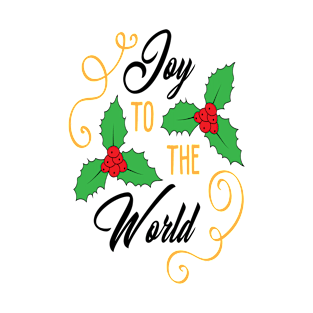 Joy to the world - Christmas Gift Idea T-Shirt