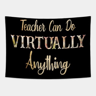 Teacher Can Virtually Do Anything Shirt Tapestry