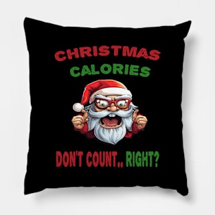 Christmas calories don't count, right Pillow