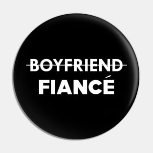 Fiance - Boyfriend Fiance Pin