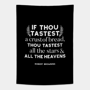 Bread quotes by Robert Browning ver2 Tapestry