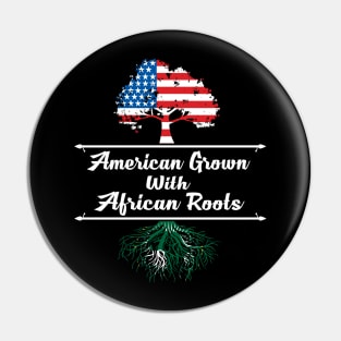 American Grown With African Roots Black History Month Pin