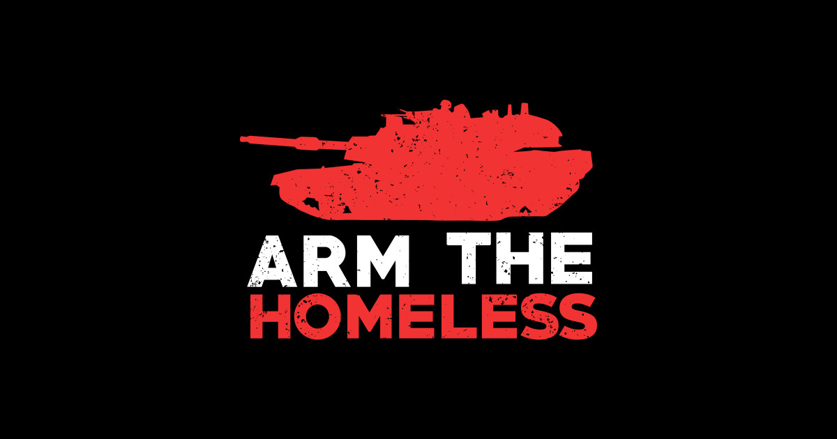 Arm The Homeless Stop Homelessness Lives Matter Slogan Tapestry