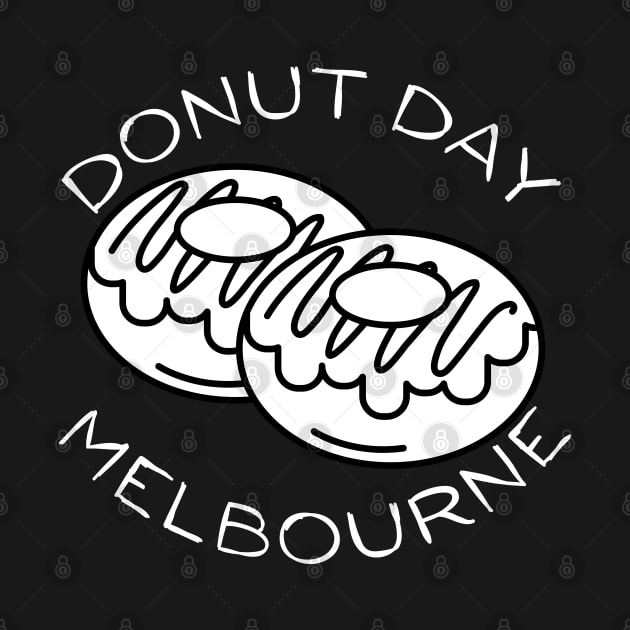 Donut Day Melbourne Victoria. Go Victoria, Congratulations, Another Donut Day. Double Donut Day's. Well Done. by That Cheeky Tee