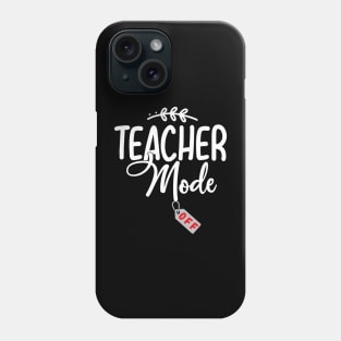 TEACHER MODE OFF Phone Case