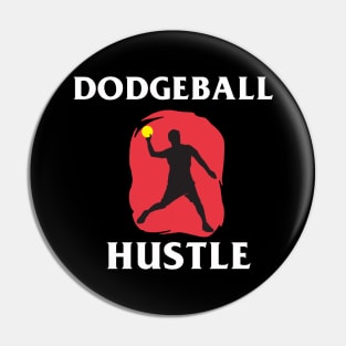 Dodgeball Hustle Pin