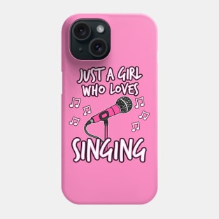 Just A Girl Who Loves Singing, Female Singer Phone Case