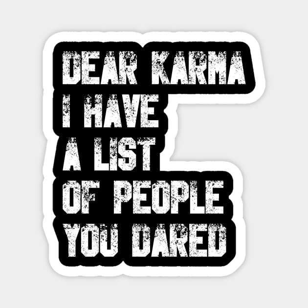 Dear Karma Magnet by TeamMatschke