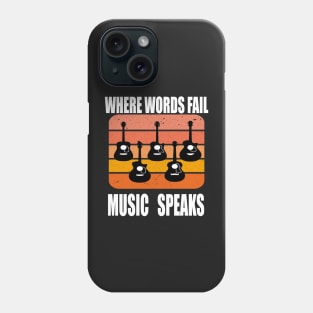 where words fail music speaks guitar | music lovers and dance | pop song Phone Case