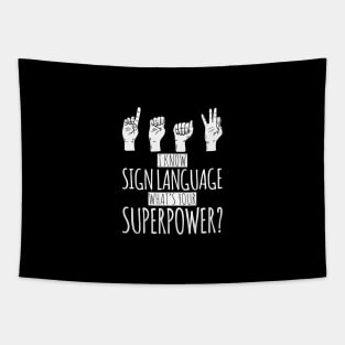 I Know Sign Language - Special Powers for Deaf Tapestry