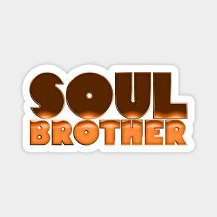 Soul Brother / Retro Soul Music Fan Design Magnet