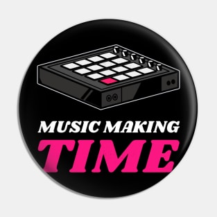 Music Making Time, Beatmaker Pin