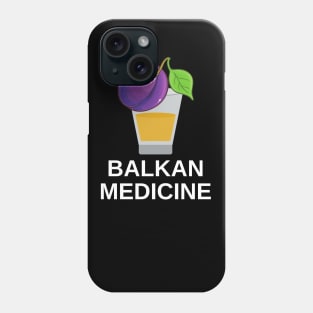 Slivovica - Balkan medicine Phone Case