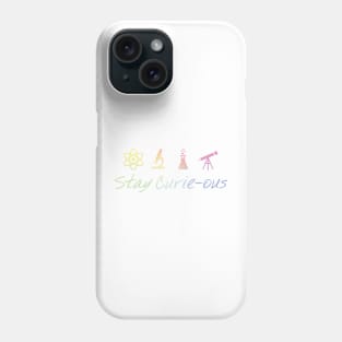 Stay Curie-Ous Marie Curie Inspirational Science Design Phone Case