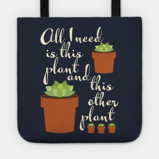 all I need is this plant, plant mom Tote