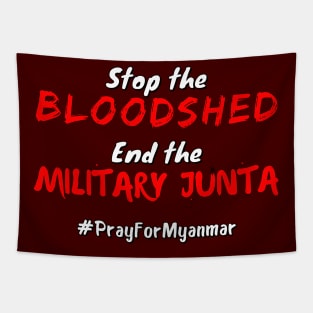 Stop the Bloodshed End the Military Junta #PrayForMyanmar Tapestry