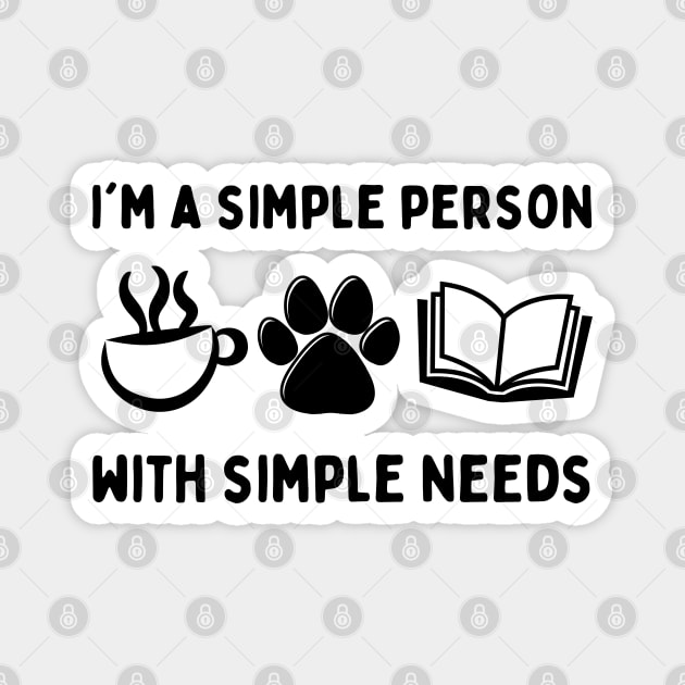 Simple Person Simple Needs Coffee Dog Book Magnet by The WYLD Tribe