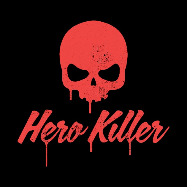 Hero Killer by Wreckists