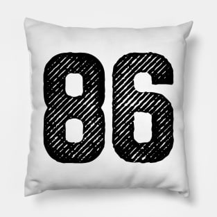 Eighty Six 86 Pillow