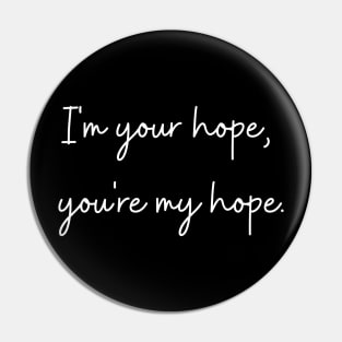 I'm your hope, you're my hope. j-hope quote. Pin