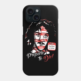 Prepare To Die Phone Case