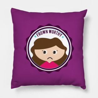 Frown Worthy Pillow