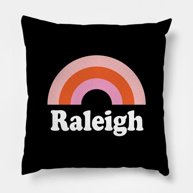 Raleigh, North Carolina - NC Retro Rainbow and Text Pillow by thepatriotshop