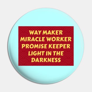 Way maker miracle worker promise keeper light in the darkness Pin