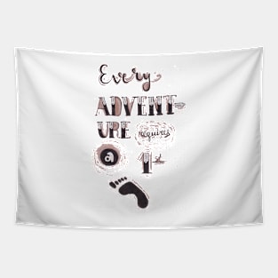 Every adventure requires a first step Tapestry