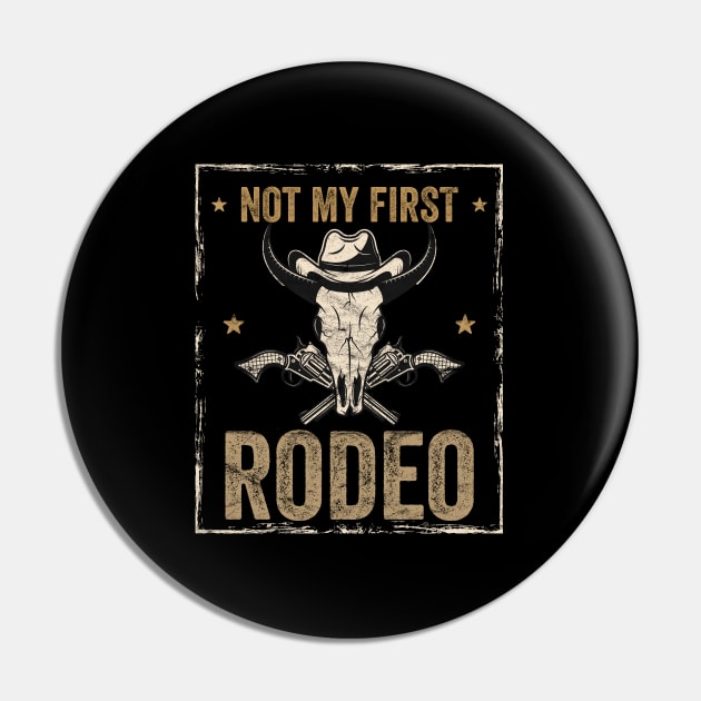 Rodeo - Not My First Rodeo Pin by Kudostees