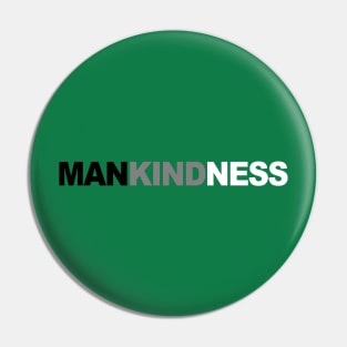 Mankindness Pin