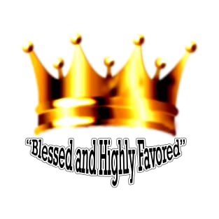 “Blessed and Highly Favored” T-Shirt