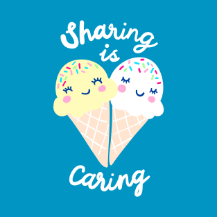 Sharing is Caring T-Shirt