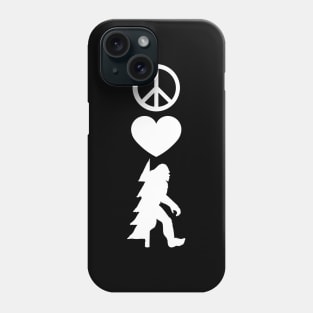 Peace Love Bigfoot Phone Case